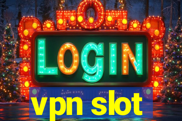 vpn slot