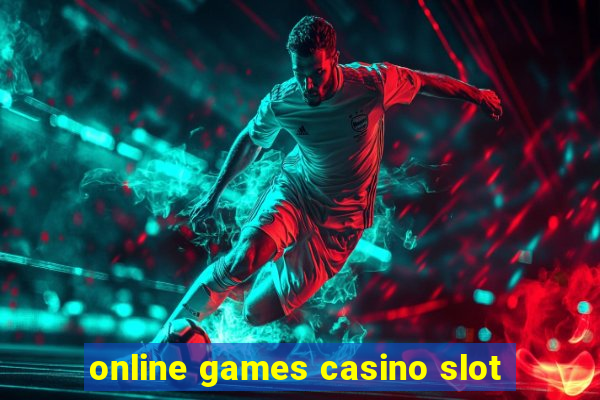 online games casino slot