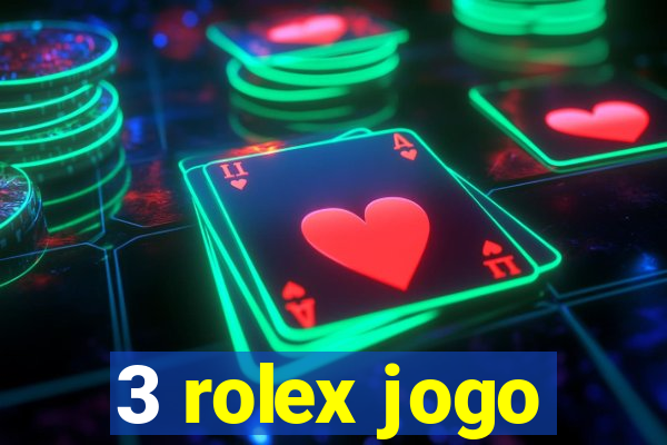 3 rolex jogo