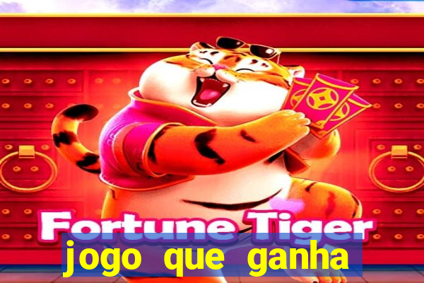 jogo que ganha dinheiro sem investir