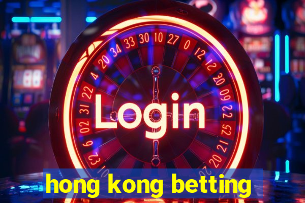 hong kong betting