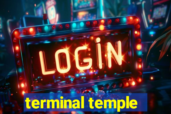 terminal temple