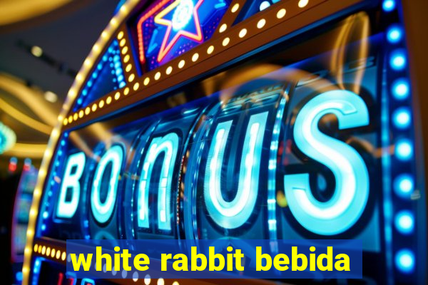 white rabbit bebida