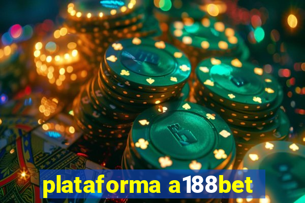 plataforma a188bet