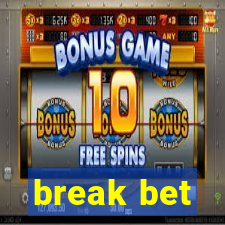 break bet