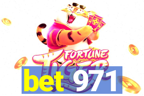 bet 971