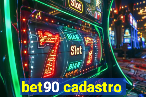 bet90 cadastro