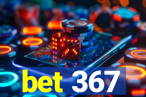 bet 367