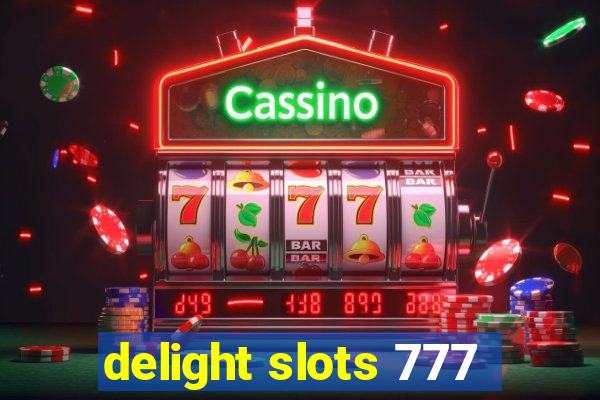 delight slots 777