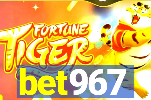 bet967