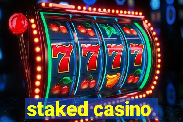 staked casino