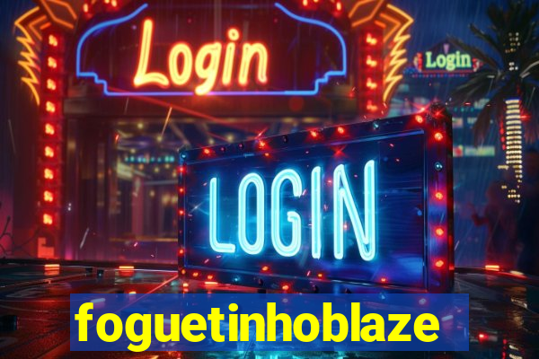 foguetinhoblaze