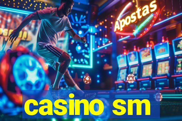 casino sm