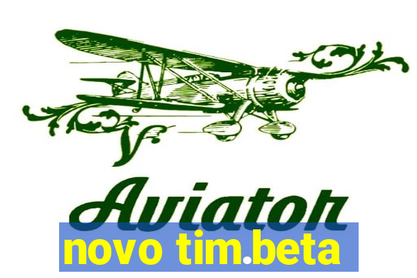 novo tim.beta