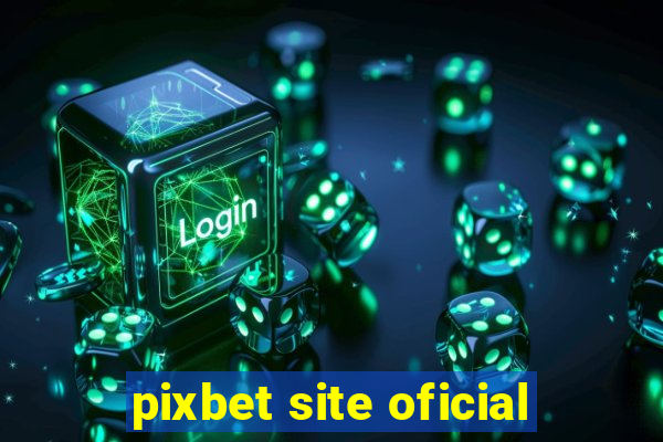 pixbet site oficial