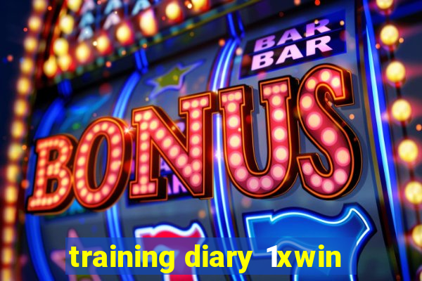 training diary 1xwin