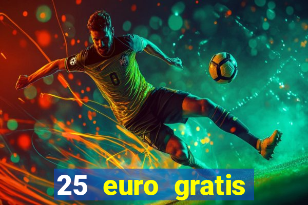 25 euro gratis ohne einzahlung casino