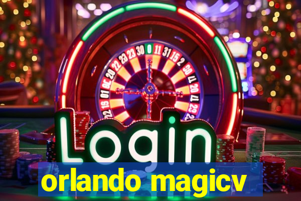 orlando magicv