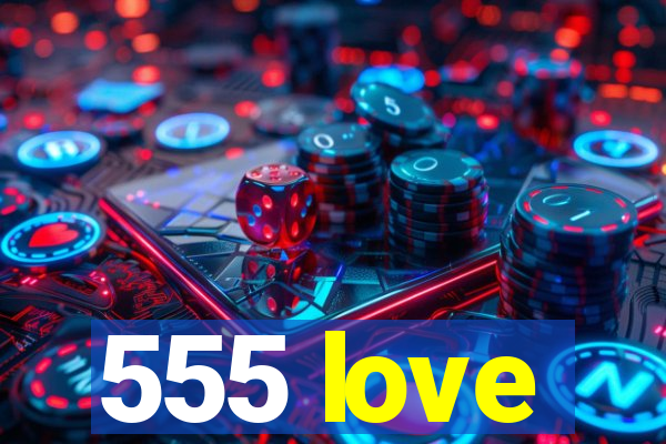 555 love