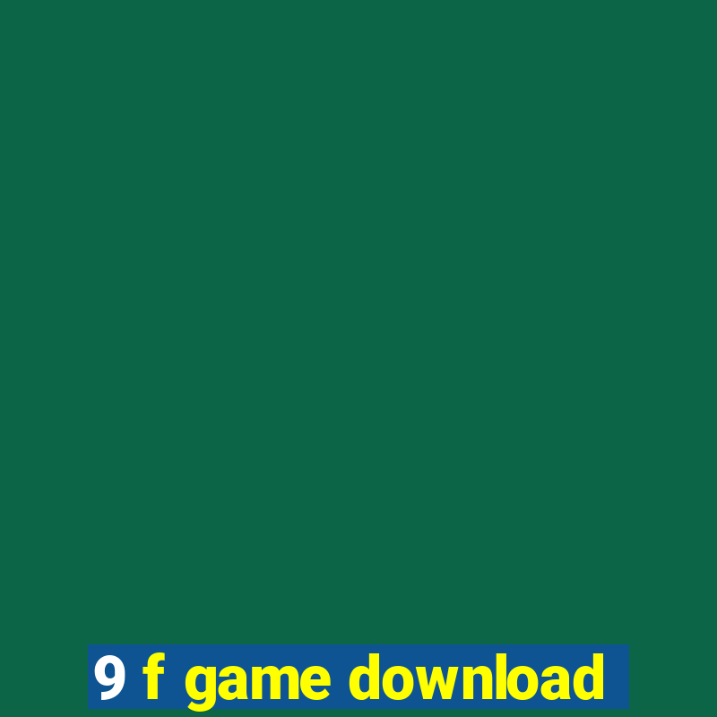 9 f game download