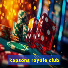 kapsons royale club