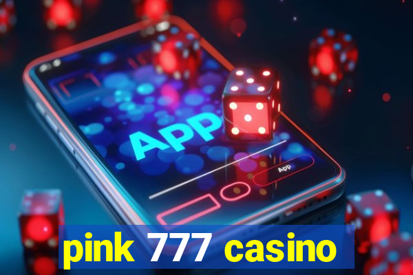 pink 777 casino