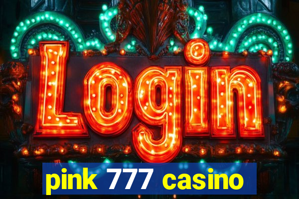 pink 777 casino