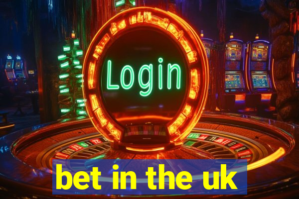 bet in the uk