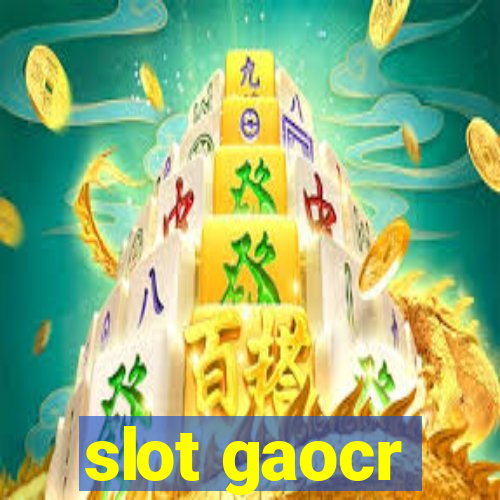 slot gaocr