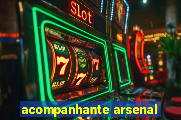 acompanhante arsenal