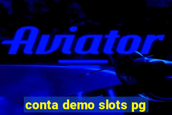 conta demo slots pg