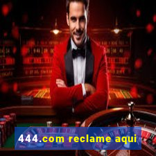 444.com reclame aqui