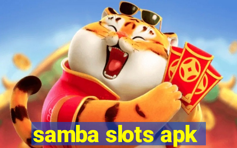 samba slots apk