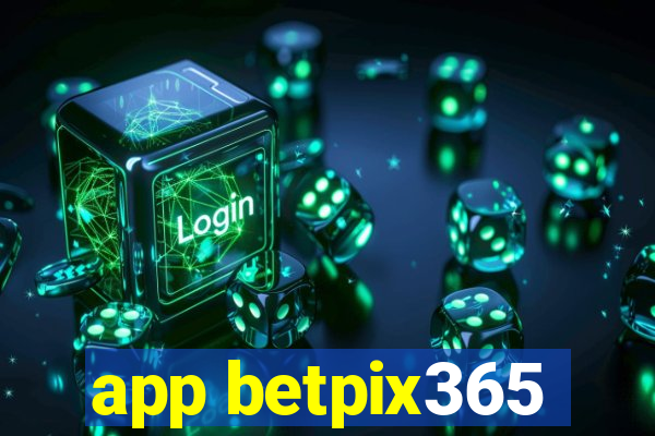 app betpix365