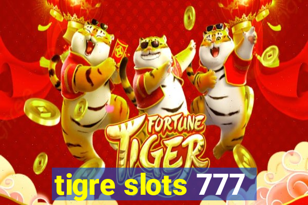 tigre slots 777