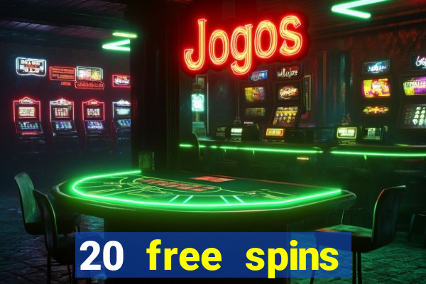 20 free spins casino no deposit