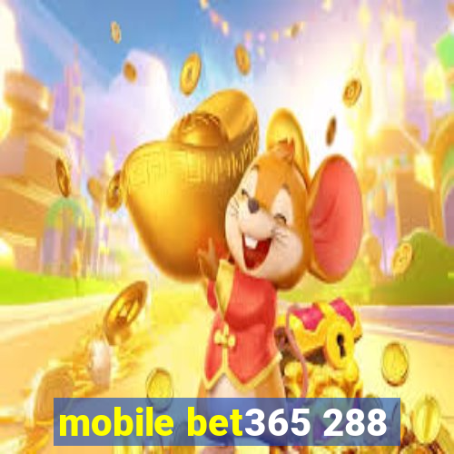 mobile bet365 288