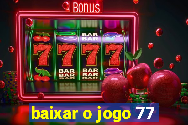 baixar o jogo 77