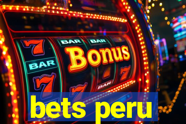 bets peru