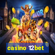 casino 12bet