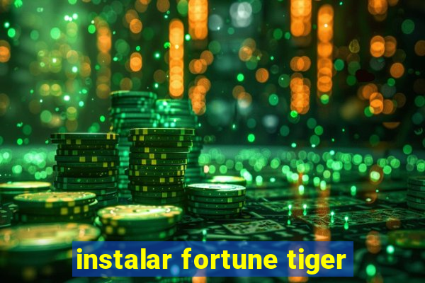 instalar fortune tiger