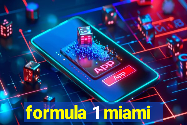 formula 1 miami