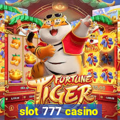 slot 777 casino