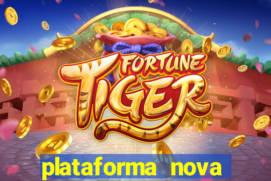 plataforma nova pagando cassino