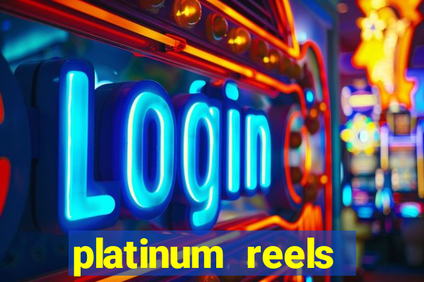 platinum reels online casino