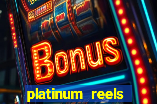 platinum reels online casino