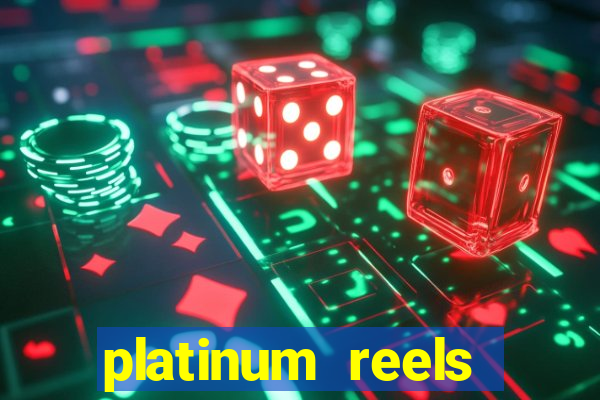 platinum reels online casino