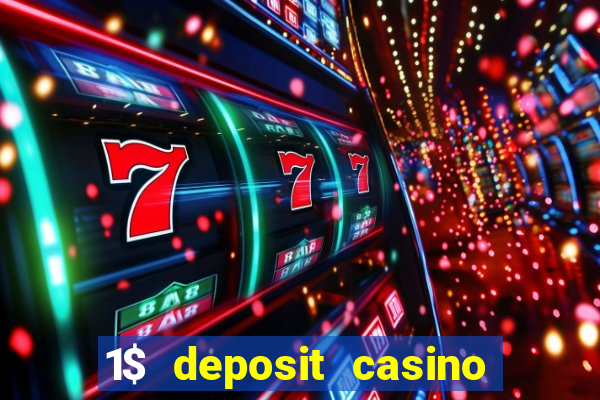 1$ deposit casino free spins