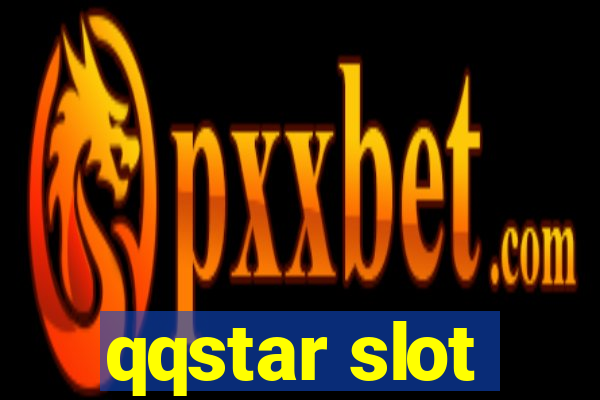 qqstar slot