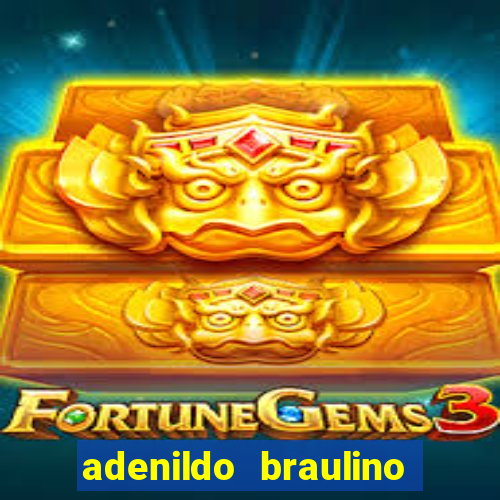 adenildo braulino dos santos